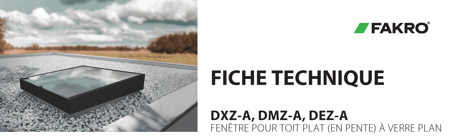 FICHE TECHNIQUE - Fenêtres pour toits plats