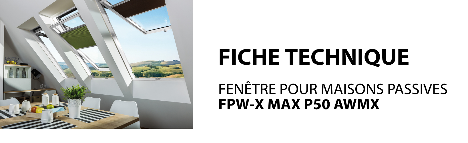 FICHE TECHNIQUE - Fenêtres de toit GREENVIEW