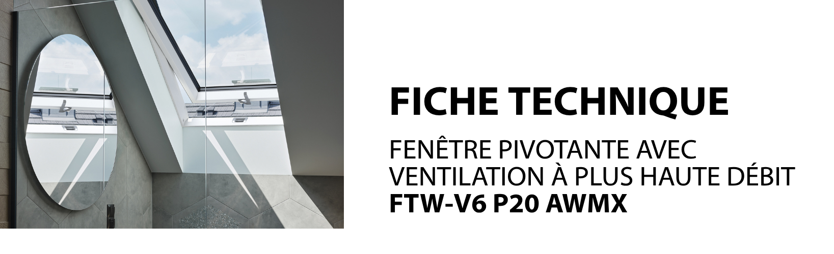 FICHE TECHNIQUE - Fenêtres de toit GREENVIEW
