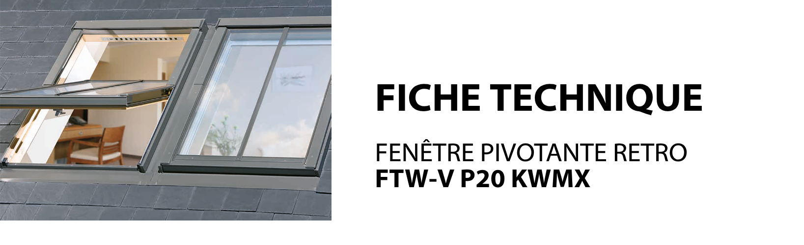 FICHE TECHNIQUE - Fenêtres de toit GREENVIEW