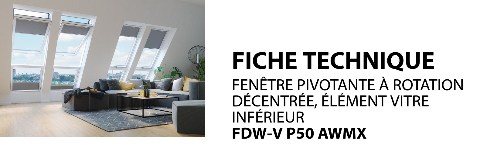 FICHE TECHNIQUE - Fenêtres de toit GREENVIEW