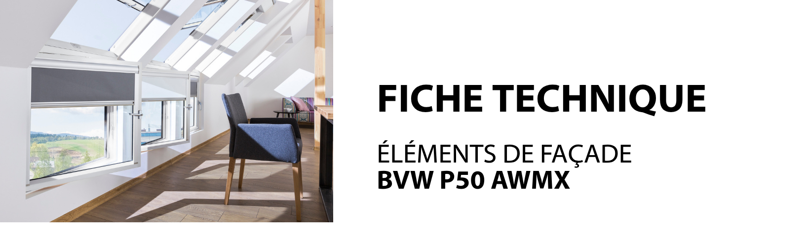 FICHE TECHNIQUE - Fenêtres de toit GREENVIEW
