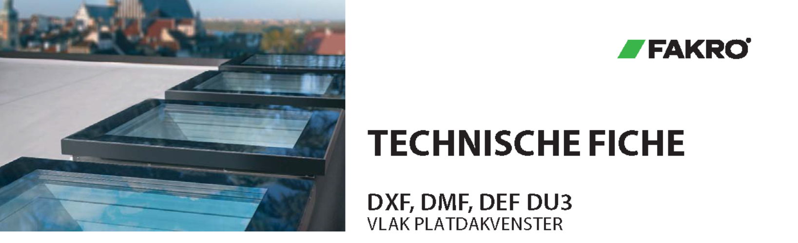 TECHNISCHE FICHES - Platdakvensters